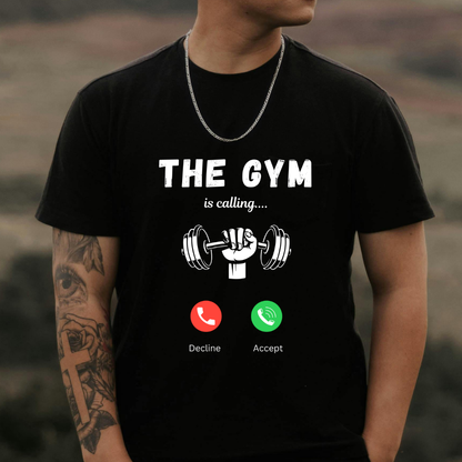 The Gym Is Calling –T-Shirt for Men |  100% Premium Cotton