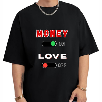 Money On, Love Off" Oversized T-Shirt– 100% Premium Cotton Tee
