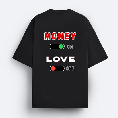 Money On, Love Off" Oversized T-Shirt– 100% Premium Cotton Tee