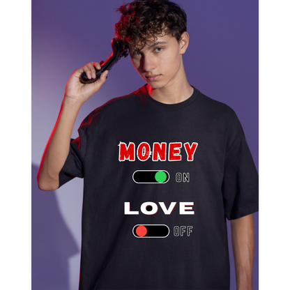 Money On, Love Off" Oversized T-Shirt– 100% Premium Cotton Tee